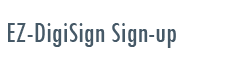 EZ-DigiSign Sign-up